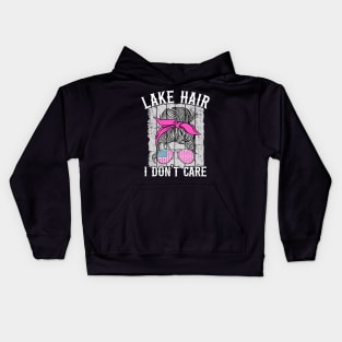 Lake Hair I Don't Care Funny Lake Life Kids Hoodie